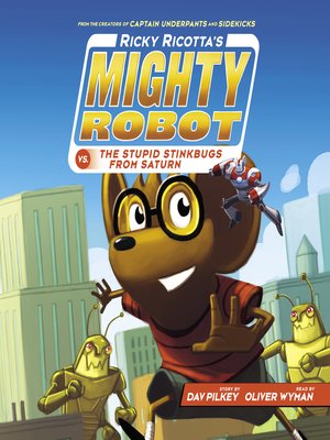 cover image of Ricky Ricotta's Mighty Robot vs. the Stupid Stinkbugs from Saturn (Ricky Ricotta's Mighty Robot #6)